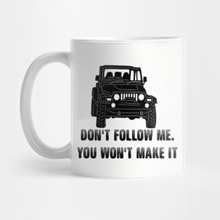 Dont Follow Me Mug